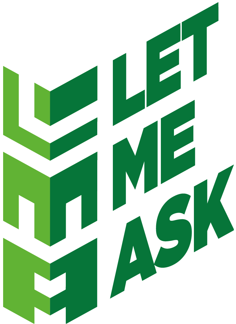 Let Me Ask